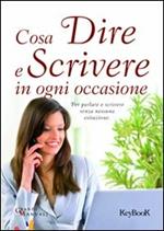 Cosa dire e scrivere in ogni occasione