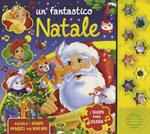 Un fantastico Natale. Ediz. illustrata