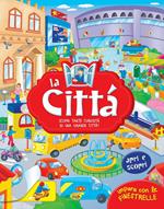 La città. Ediz. a colori