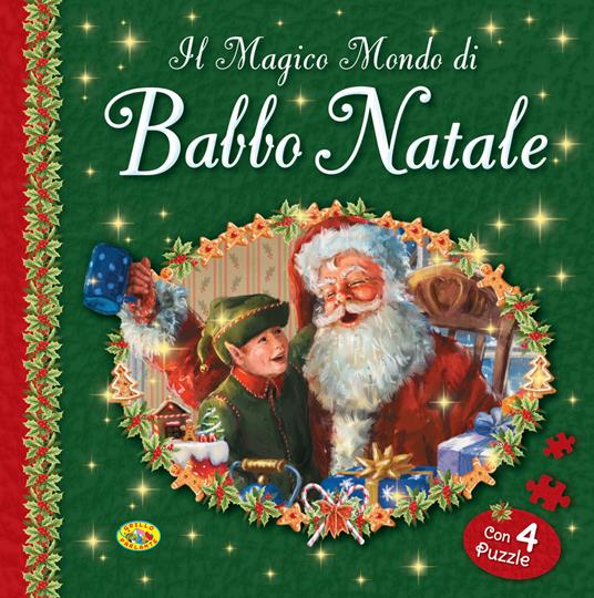 Il magico mondo di Babbo Natale. Ediz. a colori. Con 4 Puzzle - copertina