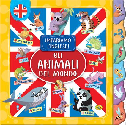 Gli animali del mondo. Impariamo l'inglese! - copertina