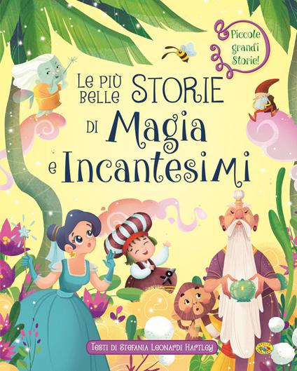 Le più belle storie di magia e incantesimi. Ediz. a colori - copertina