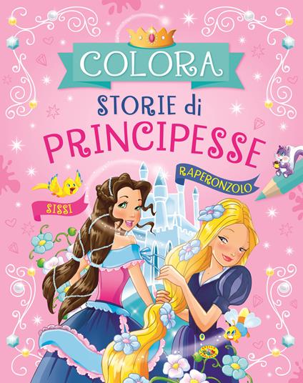 Colora storie di principesse. Ediz. illustrata - copertina