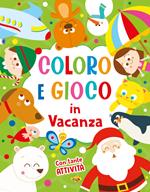 Coloro e gioco in vacanza. Ediz. a colori