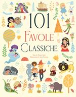 101 favole classiche. Ediz. a colori