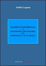 Elementi fondamentali di matematica finanziaria e di matematica attuariale