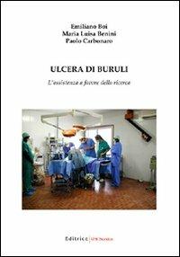 Ulcera di Buruli. L'assistenza a favore della ricerca - Paolo Carbonaro,M. Luisa Benini,Emiliano Boi - copertina