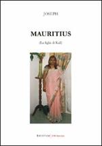 Mauritius. La figlia di Kalì