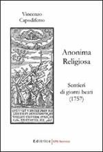 Anonima religiosa. Sentieri di giorni beati (1757)