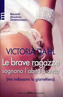 Le brave ragazze sognano l'abito bianco (ma indossano la giarrettiera)