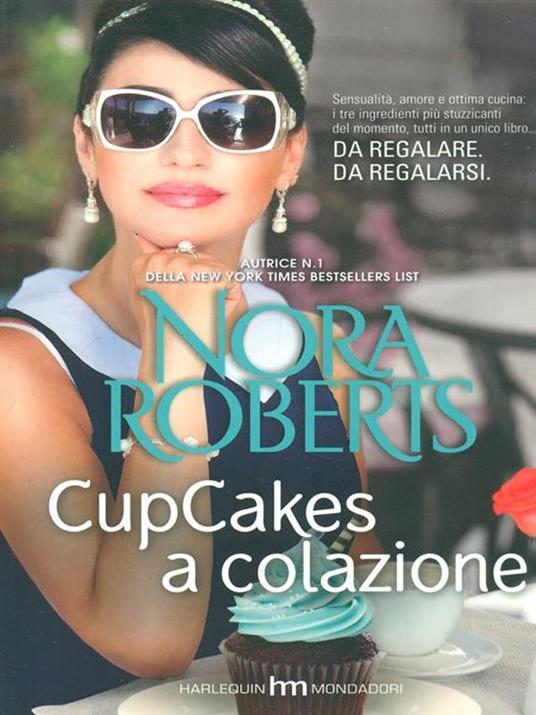 Cupcakes a colazione - Nora Roberts - 5