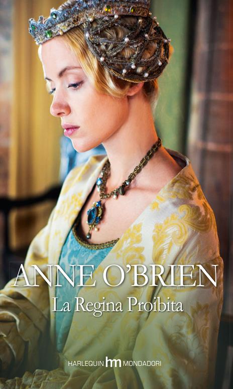 La regina proibita - Anne O'Brien - 5