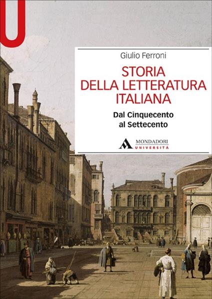 Storia della letteratura italiana. Dal Cinquecento al Settecento - Giulio Ferroni - copertina