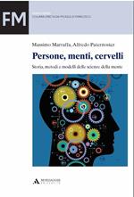 Persone, menti, cervelli. Storia, metodi e modelli delle scienze della mente