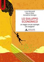 Lo sviluppo economico. Un viaggio con più naufraghi che naviganti?