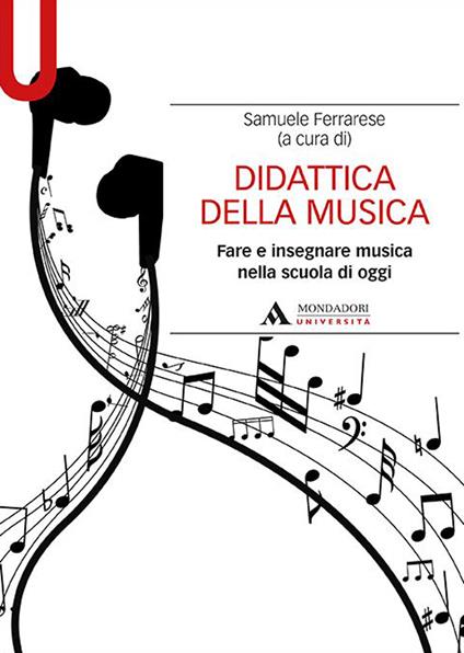 Didattica della musica. Fare e insegnare musica nella scuola di oggi - copertina