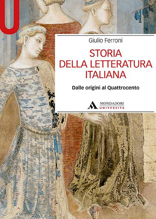 Storia della letteratura italiana. Dalle origini al Quattrocento - Giulio Ferroni - copertina