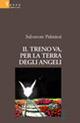 Il treno va, per la terra degli angeli - Salvatore Palmieri - copertina