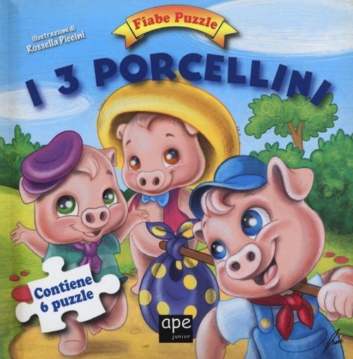 I 3 porcellini. Fiabe puzzle. Libro puzzle - Rossella Piccini - copertina