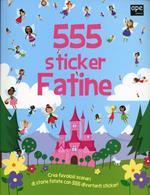 Fatine. 555 sticker. Con adesivi. Ediz. illustrata