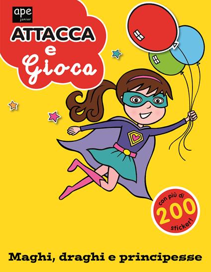 Maghi, draghi e principesse. Attacca e gioca. Con adesivi. Ediz. illustrata - Mandy Archer,Jane Porter - copertina