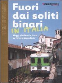 Fuori dai soliti binari in Italia. Viaggi e turismo in treno su ferrovie secondarie - Paola Donatucci,Umberto Di Maria - copertina