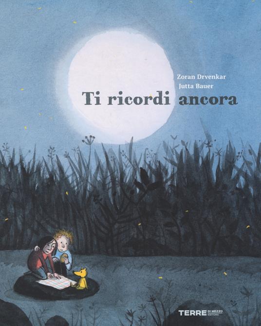 Ti ricordi ancora. Ediz. illustrata - Zoran Drvenkar,Jutta Bauer - copertina