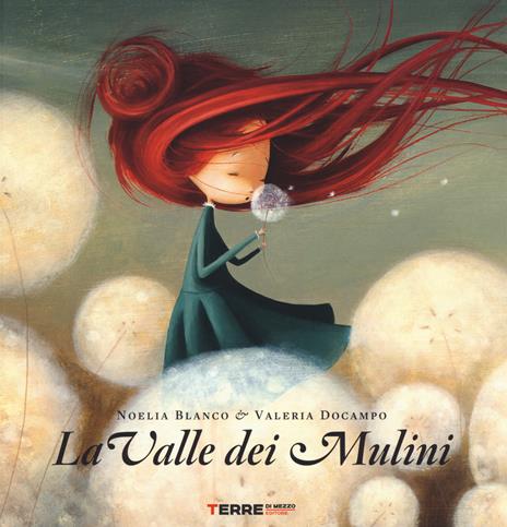 La valle dei mulini - Noelia Blanco,Valeria Docampo - copertina