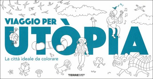 Viaggio per Utòpia. La città ideale da colorare - copertina