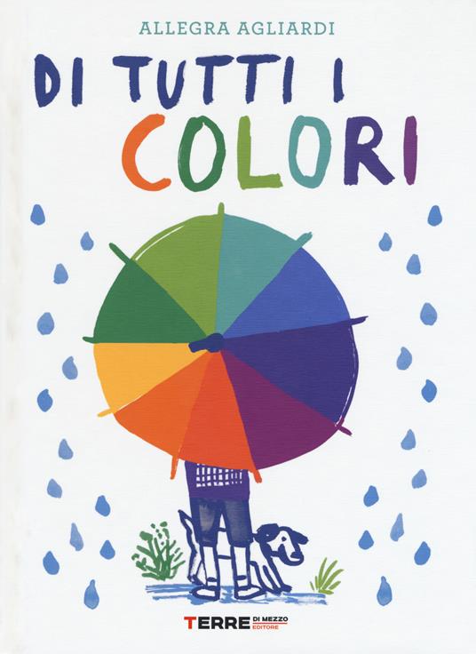 Di tutti i colori. Ediz. a colori - Allegra Agliardi - copertina