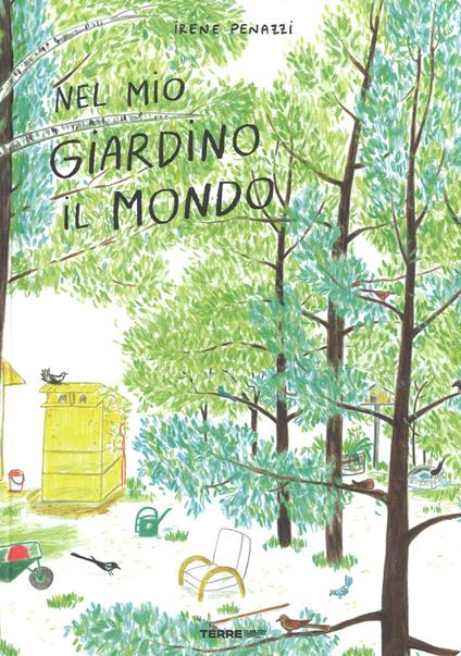 Nel mio giardino il mondo. Ediz. a colori - Irene Penazzi - copertina