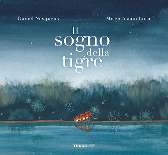 Il sogno della tigre. Ediz. a colori - Daniel Nesquens - copertina