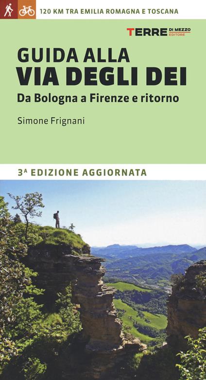 Guida alla via degli dei. Da Bologna a Firenze e ritorno - Simone Frignani - copertina