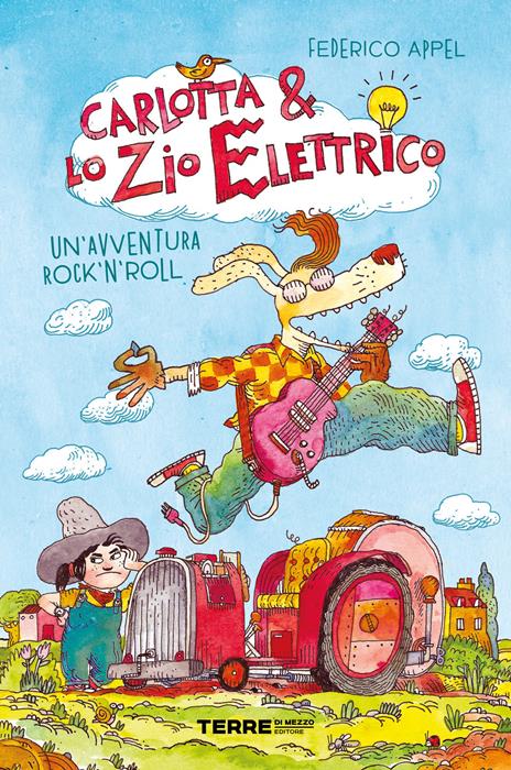 Un' avventura rock'n'roll. Carlotta & lo zio elettrico - Federico Appel - 2