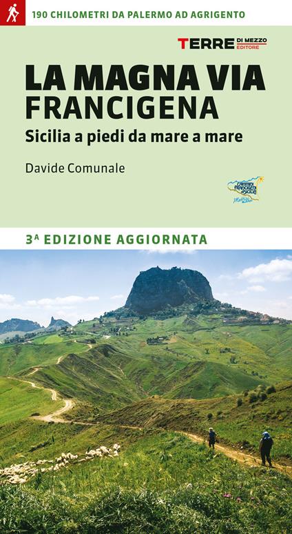 La Magna via Francigena. Sicilia a piedi da mare a mare - Davide Comunale - copertina