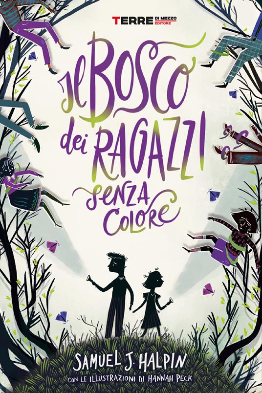 Il bosco dei ragazzi senza colore - Samuel J. Halpin,Hannah Peck,Claudia Valentini - ebook