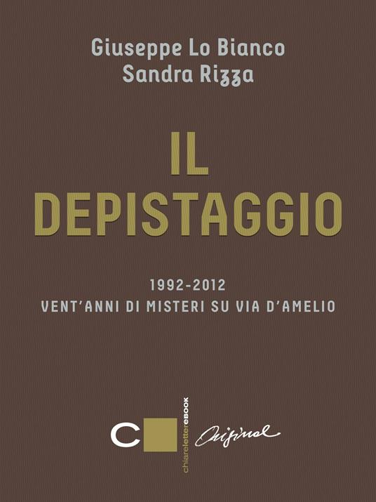 Il depistaggio - Giuseppe Lo Bianco,Sandra Rizza - ebook