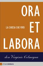 Ora et labora. La Chiesa che vivo