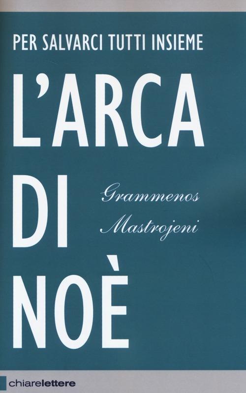 L'arca di Noè. Per salvarci tutti insieme - Grammenos Mastrojeni - copertina