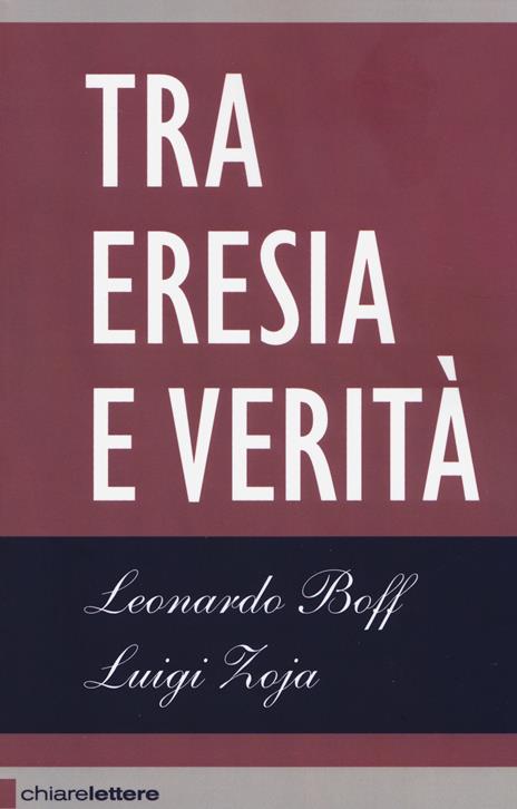 Tra eresia e verità - Leonardo Boff,Luigi Zoja - 3