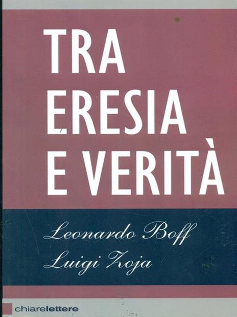 Tra eresia e verità - Leonardo Boff,Luigi Zoja - 4