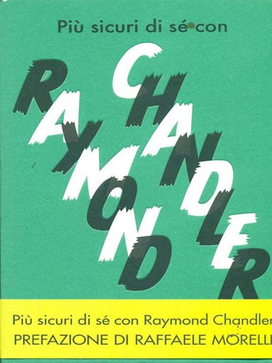 Più sicuri di sé con Raymond Chandler - Davide Mosca - 6