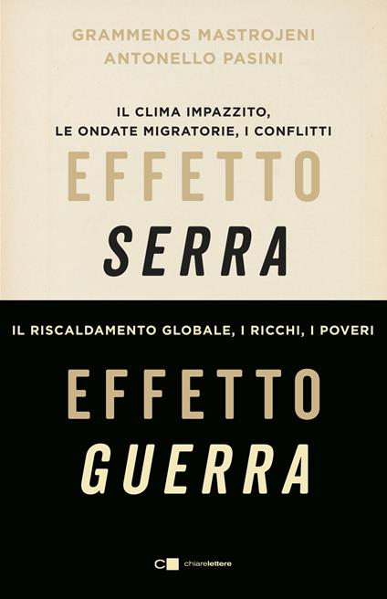 Effetto serra, effetto guerra. Il clima impazzito, le ondate migratorie, i conflitti. Il riscaldamento globale, i ricchi, i poveri - Grammenos Mastrojeni,Antonello Pasini - ebook