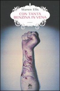 Con tanta benzina in vena - Warren Ellis - copertina