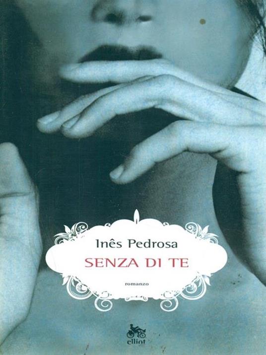 Senza di te - Inês Pedrosa - 2