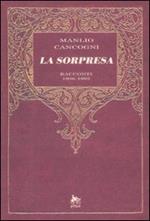 La sorpresa. Racconti 1936-1993