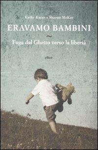 Eravamo bambini - Kathy Kacer,Sharon E. McKay - copertina