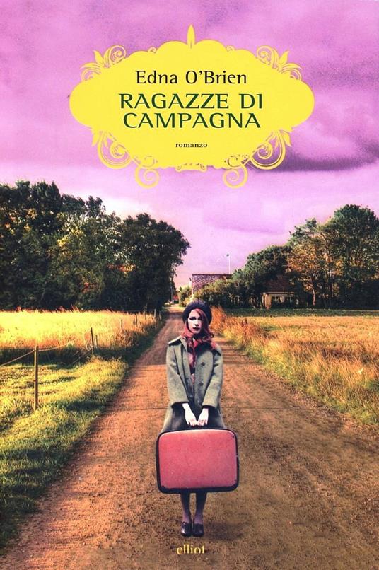 Ragazze di campagna - Edna O'Brien - 3