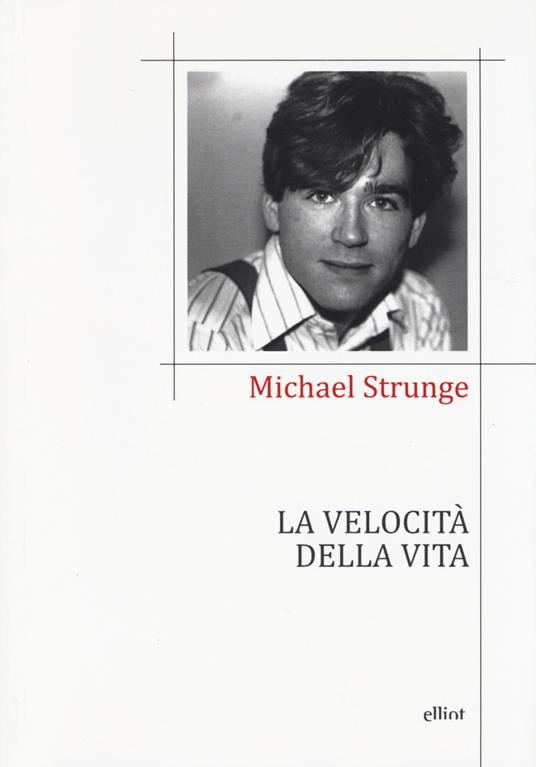 La velocità della vita. Testo danese a fronte - Michael Strunge - copertina