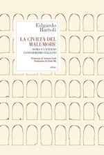 La civiltà del malumore. Roma e l'eterno conformismo italiano